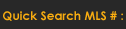 Quick Search MLS #